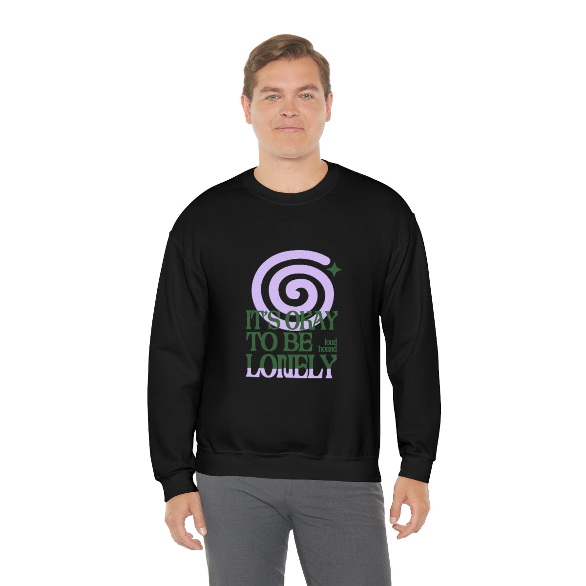 It's Okay To Be Lonely Dizzy Crew Neck