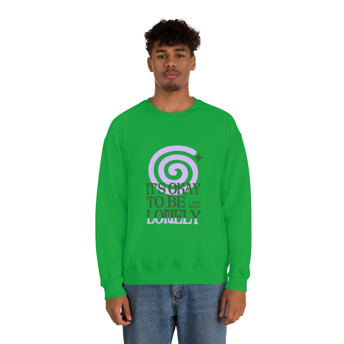 It's Okay To Be Lonely Dizzy Crew Neck